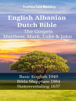 cover image of English Albanian Dutch Bible--The Gospels--Matthew, Mark, Luke & John